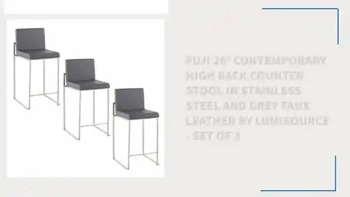 Fuji 26' Contemporary High Back Counter Stool in Stainless Steel and Grey Faux Leather by LumiSource - Set of 3 Default -DTYStore