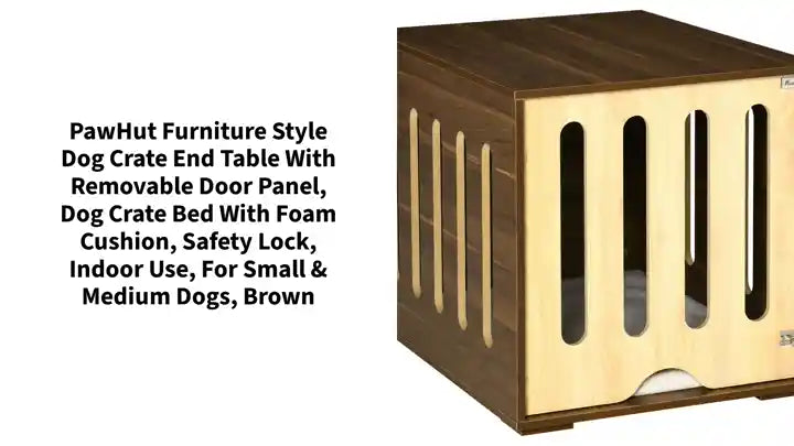 PawHut Furniture Style Dog Crate End Table with Removable Door Panel, Dog Crate Bed with Foam Cushion, Safety Lock, Indoor Use, for Small & Medium Dogs, Brown by@Outfy