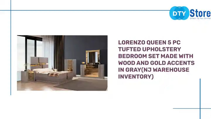 Lorenzo Queen 5 Pc Tufted Upholstery Bedroom set made with Wood and Gold Accents in Gray(NJ Warehouse Inventory) by@Outfy