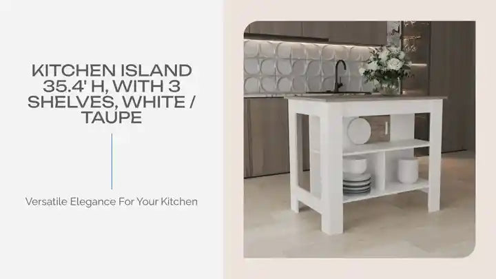Kitchen Island 35.4&#039; H, with 3 Shelves, White / Taupe by@Outfy