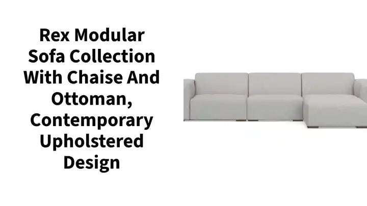 Rex Modular Sofa Collection with Chaise and Ottoman, Contemporary Upholstered Design by@Outfy