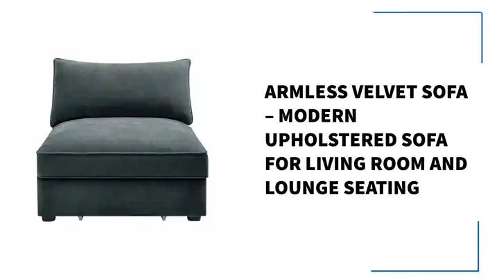 Armless Velvet Sofa &ndash; Modern Upholstered Sofa for Living Room and Lounge Seating by@Outfy
