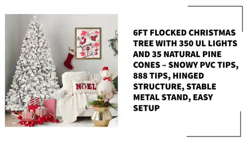 6FT Flocked Christmas Tree with 350 UL Lights and 35 Natural Pine Cones – Snowy PVC Tips, 888 Tips, Hinged Structure, Stable Metal Stand, Easy Setup - Image 18