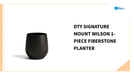 DTY Signature Mount Wilson 1-piece Fiberstone Planter by@Outfy